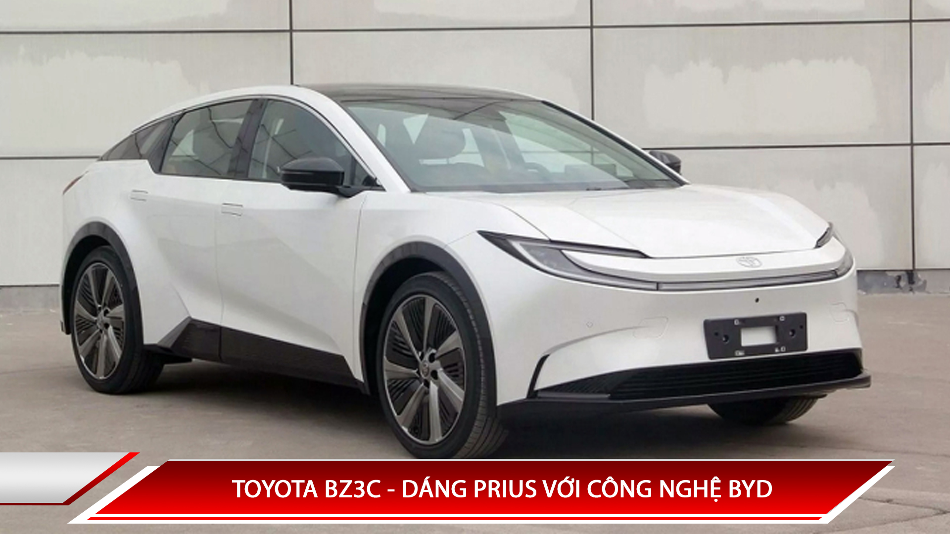 TOYOTA BZ3C - DÁNG PRIUS VỚI CÔNG NGHỆ BYD